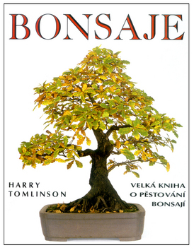 Bonsaje Velká kniha o pěstování