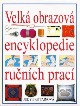 Velká obrazová encyklopedie ručnch prací