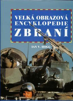 Velká obrazová encyklopedie zbraní