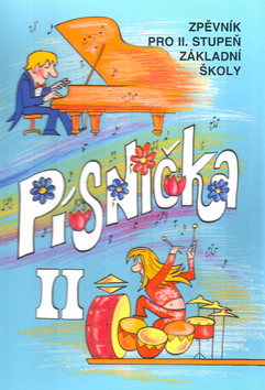 Písnička II. Zpěvník pro 2. stupeň základní školy