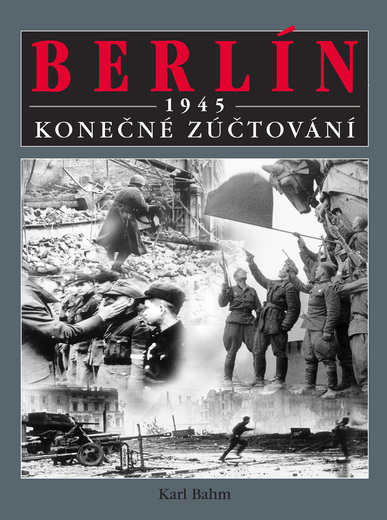 Berlín 1945 - Konečné zúčtování