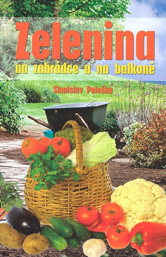 Zelenina na zahrádce a na balkoně