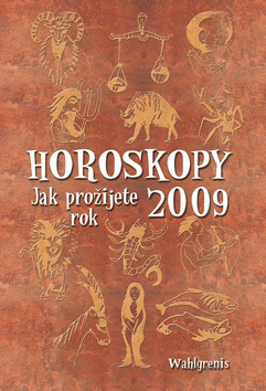 Horoskopy 2009 Jak prožijete rok