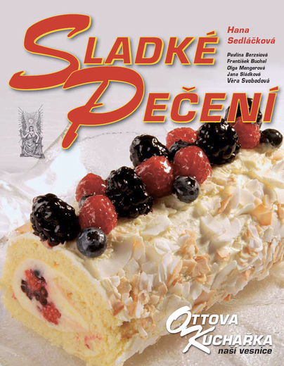Sladké pečení Ottova kuchařka naší vesnice