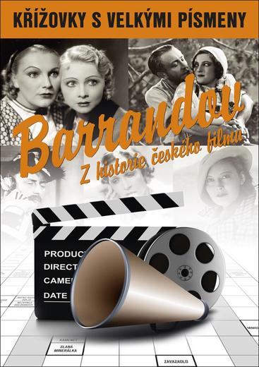 Křížovky s velkými písmeny Barrandov Z historie českého filmu
